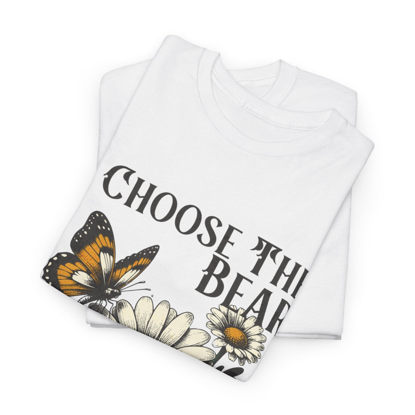 I Choose The Bear" T-shirt